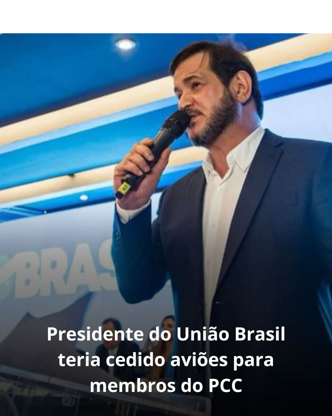 PF investiga presidente do União Brasil por suspeita de ligação com o PCC