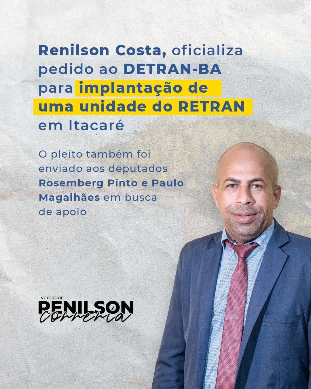O Vereador e Presidente da Câmara Municipal de Itacaré, Renilson Costa, protocolou importantes solicitações visando facilitar a vida dos cidadãos itacareenses